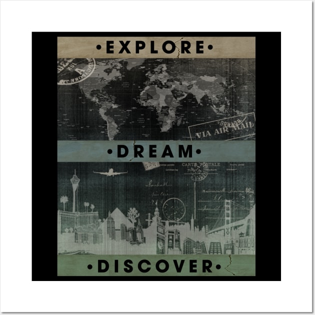 Explore. Dream. Discover Wall Art by MellowGroove